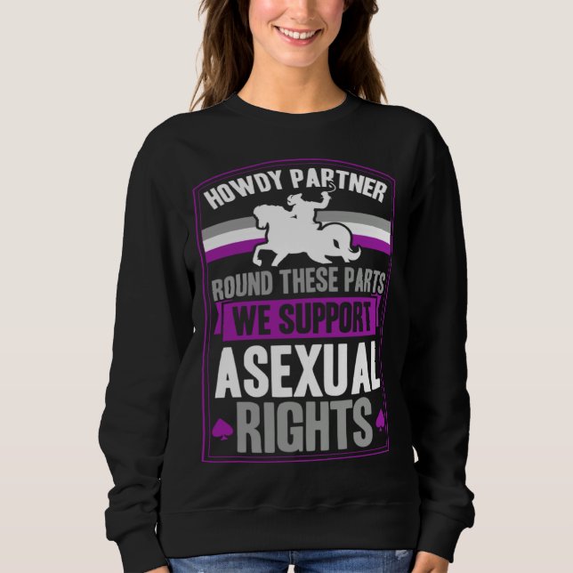 Howdy Partner Round These Parts We Support Asexual T Shirt (Framsida)