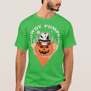Howdy Pumpkin Cowboy Rodeo Westernare Land Fall Ha T Shirt