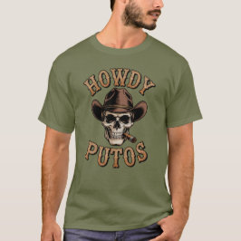 Howdy Putos Cowboy Stil Funny Western Skull T Shirt