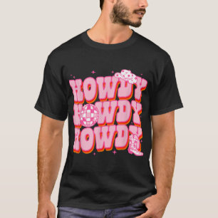Howdy Southern Westernare Girl Land Rodeo Rosa T Shirt