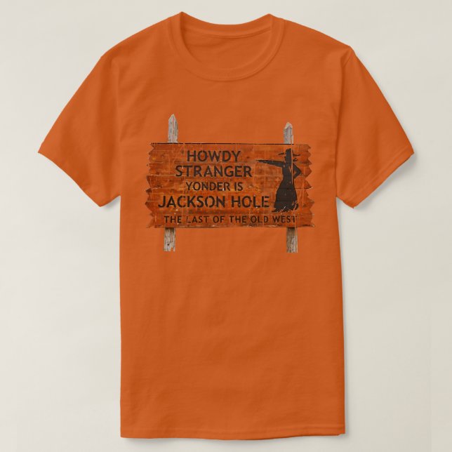 HOWDY STRANGER SIGN JACKSON HÅL TShirt T Shirt (Design framsida)
