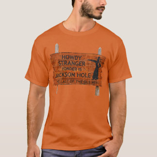 HOWDY STRANGER SIGN JACKSON HÅL TShirt T Shirt