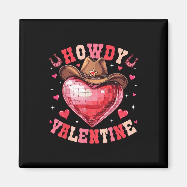 Howdy Valentine Disco Heart Cowboy Hat Western Val Magnet (Framsidan)