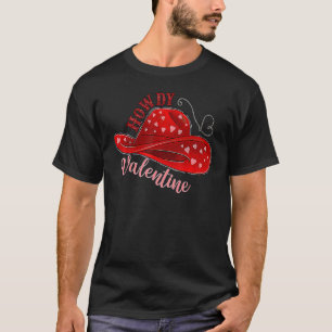 Howdy Valentine Xoxo Western Cow Hat Valentine D T Shirt