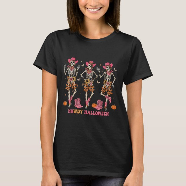 Howdy Western Skeleton Cowgirls Dancing Halloween  T Shirt (Framsida)