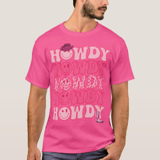 Howdy Westernare Girl Land Rodeo Rosa Cowgirl Groo T Shirt