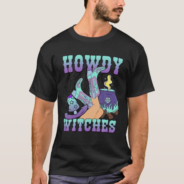 Howdy Witches Halloween Spooky Cowgirl Boots Hat W T Shirt (Framsida)