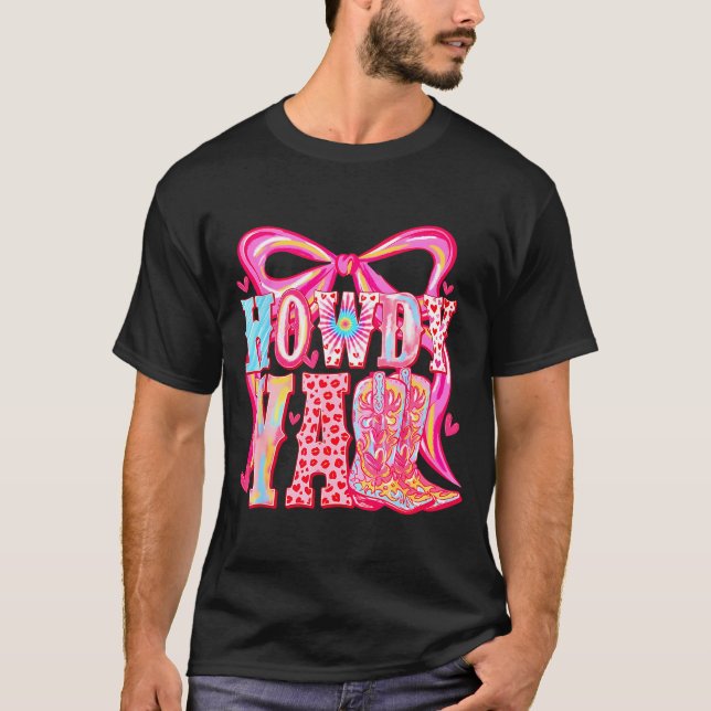 Howdy Yall Cowboy Boots Coquette Bow Western Valen T Shirt (Framsida)