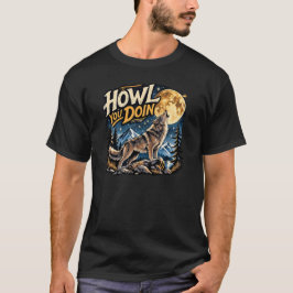 Howl You Doin Howling Wolf Moon Illustration T Shirt