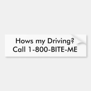 Hows min körning? Appell 1-800-BITE-ME Bildekal
