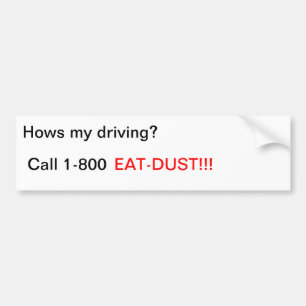 Hows min körning? , Appell 1-800, EAT-DUST!!! Bildekal