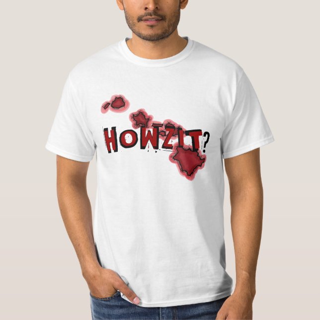 Howzit kedjar den hawaianska ön humor värderar tee shirt (Framsida)