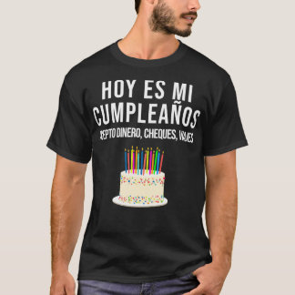 Hoy es Mi pleaos Funny Birthday Gift Spain Playe T Shirt