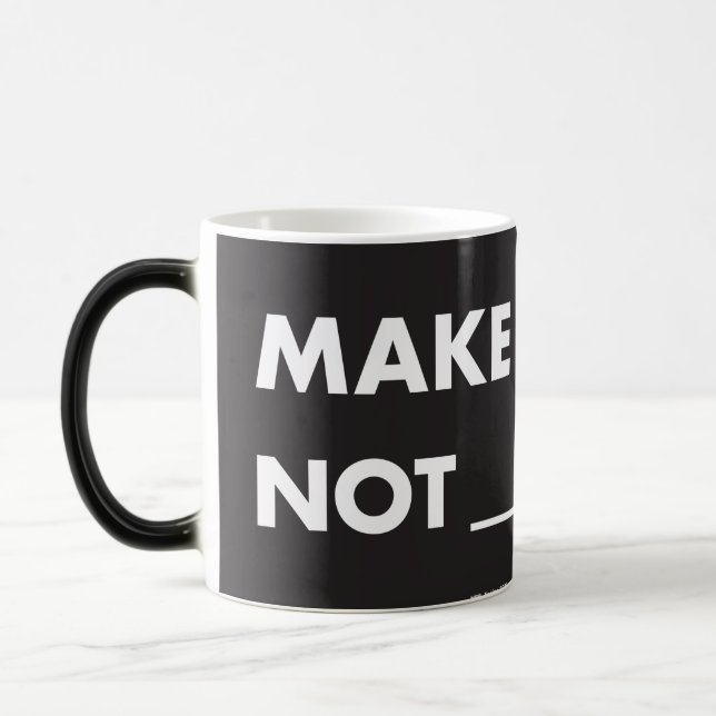 HPP MAKE ART NOT _____? Morphing Mug (11 oz) Magisk Mugg (Vänster)