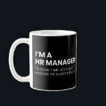 HR Manager Funny personalavdelning som säger Kaffemugg<br><div class="desc">Mänskliga resurser,  roligt arbete.</div>
