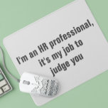 HR Personal Funny Humor Mousepad<br><div class="desc">Den här designen skapades från min fluid-akrylmålning. Det kan vara personlig genom att klicka på anpassningsknappen och ändra namn, initialer eller ord. Du kan också ändra texten färg och stil eller ta bort texten för en bilddesign. Kontakta mig på colorflowcreations@gmail.com om du vill ha denna design på en annan produkt....</div>