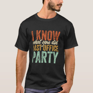 HR-personal Jag vet vad du gjorde förra kontorsfes T Shirt