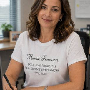 HR Personalproblemslösare för HR med humor T Shirt
