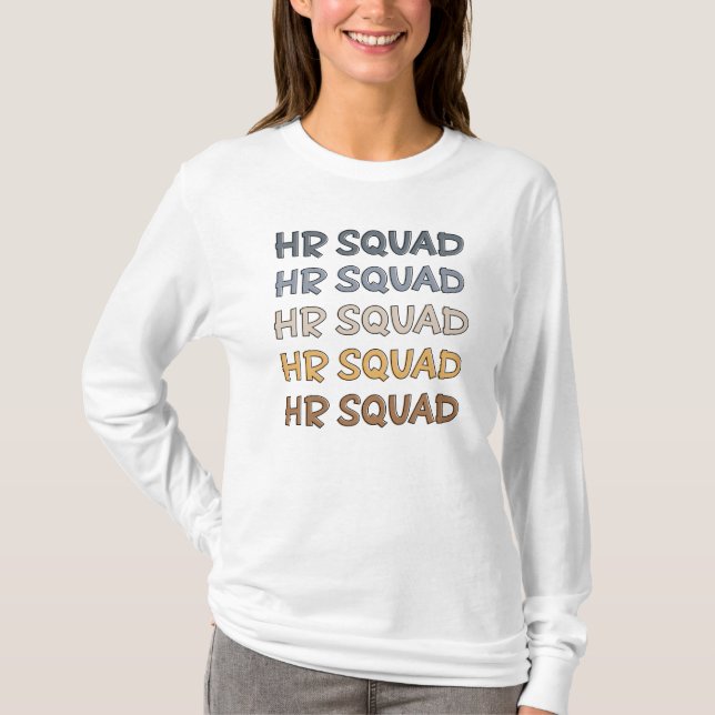 HR Squad Human Resources Team Gifts T Shirt (Framsida)