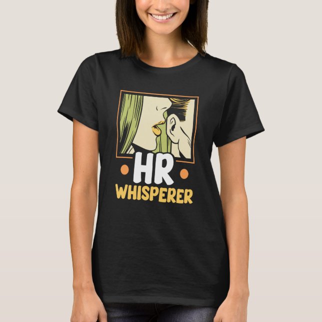 Hr Whisperer Human Resources Payroll Job Professio T Shirt (Framsida)
