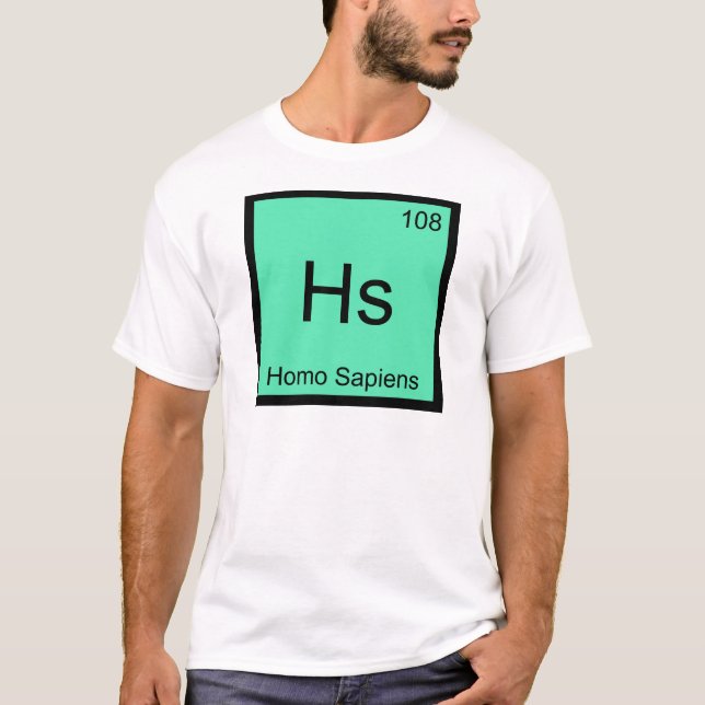 Hs - Homo Sapiens Kemiskt Element Symbol T-Shirt (Framsida)