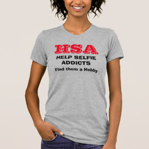 "HSA - Help Selfie Addicts - Hitta en hobby" T Shirt