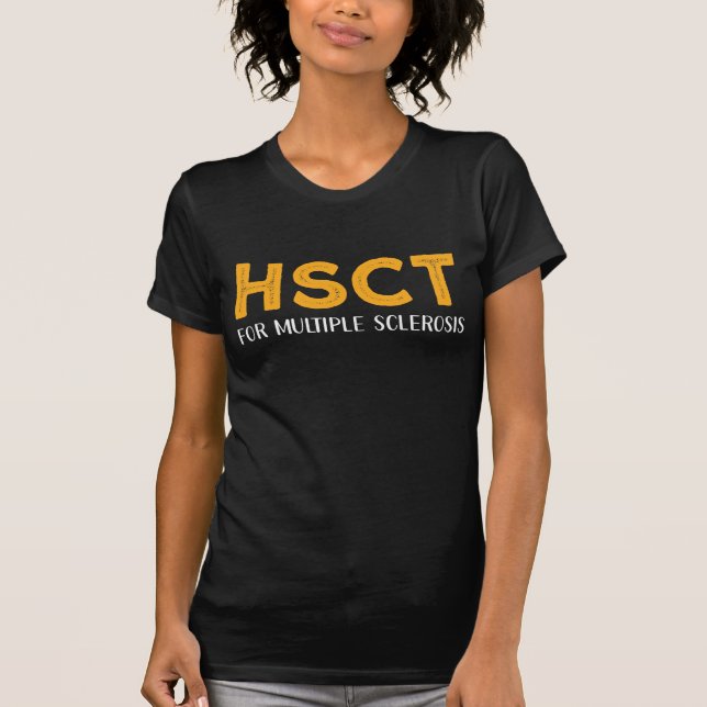 HSCT för Många sklerosmedvetenhet T Shirt (Framsida)