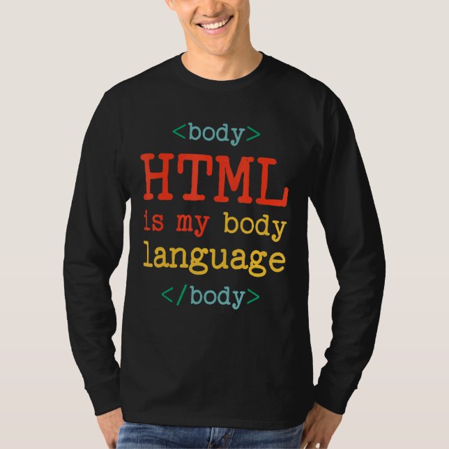 HTML-kod för programmerardator är mitt kroppsspråk T Shirt (Framsida)