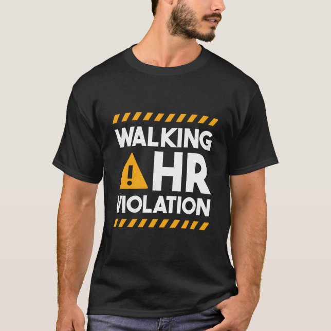 Hu Resources Walking Hr Överträdelse T Shirt (Framsida)