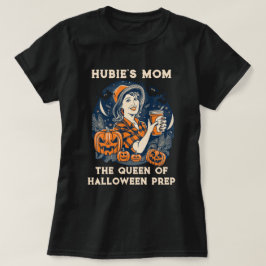 Hubie's Mamma: Halloween Royalty T Shirt