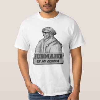 Hubmaier es mi Compa - Económica T Shirt