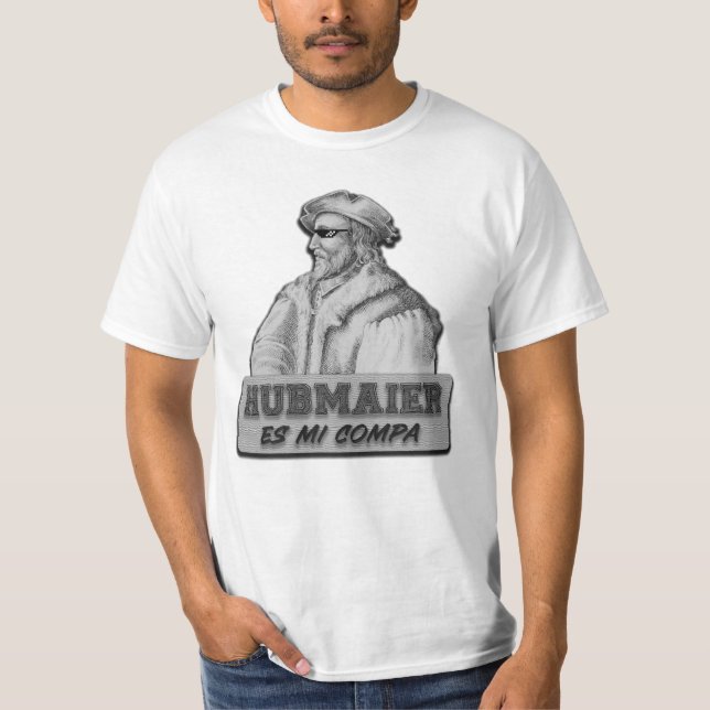 Hubmaier es mi Compa - Económica T Shirt (Framsida)