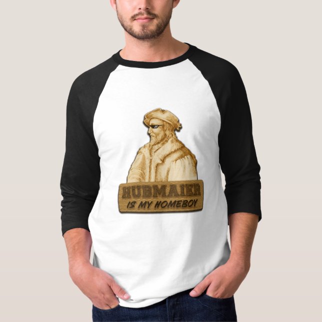 Hubmaier is my Homeboy(Gold) T Shirt (Framsida)
