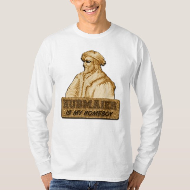 Hubmaier is my Homeboy(Gold) T Shirt (Framsida)
