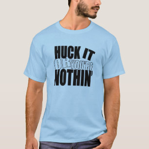 HuckItOrYou'reNothin Tröja