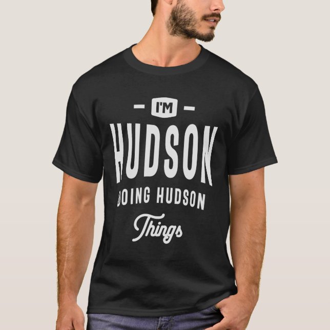 Hudson Doing Hudson Sak Anpassat namn Hudson T Shirt (Framsida)