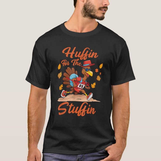 Huffin And Puffin For Stuffing Turkey Trot Squad  T Shirt (Framsida)