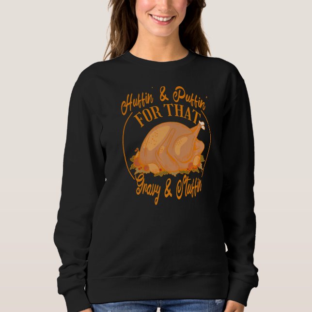 Huffin' And Puffin' For That Gravy And Stuffin'  T T Shirt (Framsida)