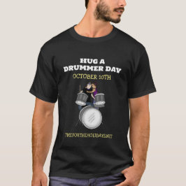 Hug a Drummer Day | 10 oktober T Shirt