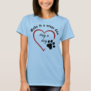 Hug a Hund T Shirt