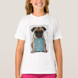 Hug a Pug T Shirt<br><div class="desc">Hug en Pug av FabFunky. En söt pug med en "Behålla Lugn och Hug a Pug"-skylt. | 190008D</div>