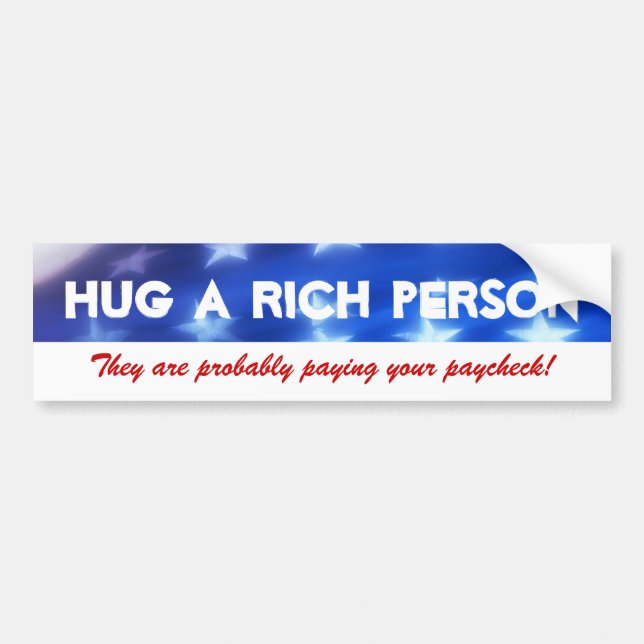 Hug a Rik Person Konservativ Bumper Sticker Bildekal (Framsidan)