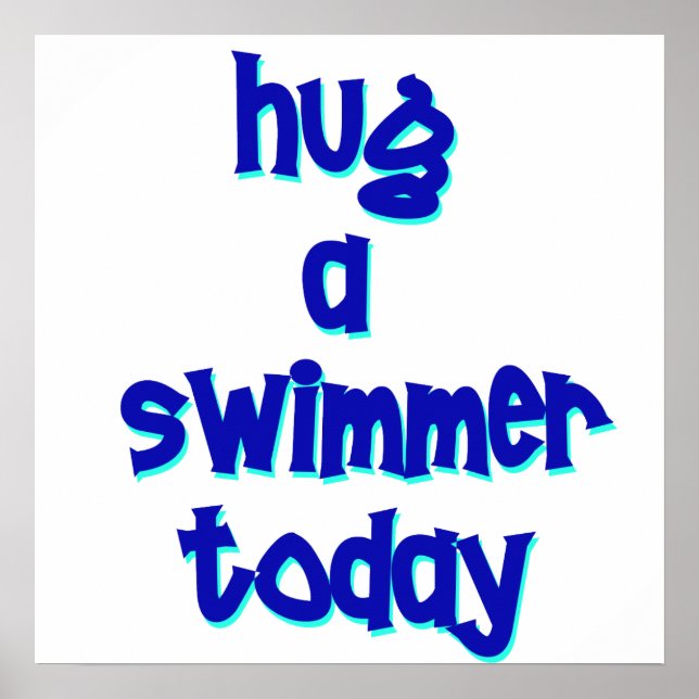 Hug A Swimmer i dag Poster (Framsidan)
