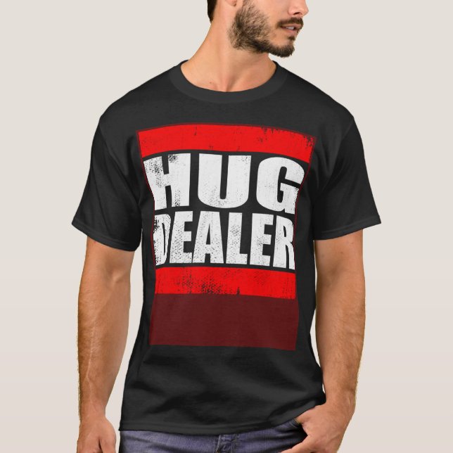 Hug Dealer  free hugs cuddle hug T Shirt (Framsida)