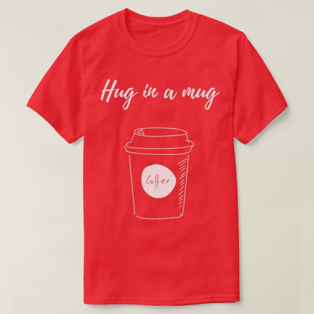 Hug i en Mugg-kaffe 2 T Shirt (Design framsida)