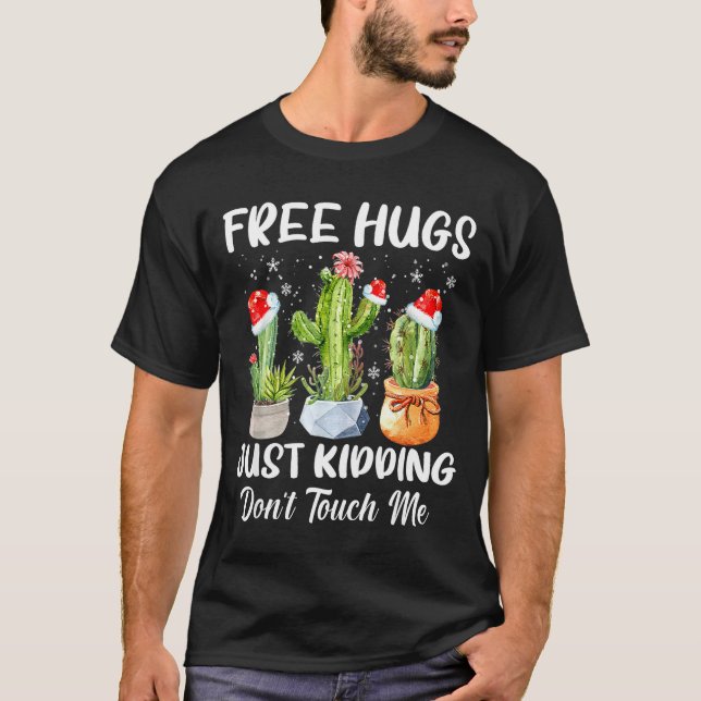 Hug Just Kidding Dont Touch Me Funny Cactus Christ T Shirt (Framsida)