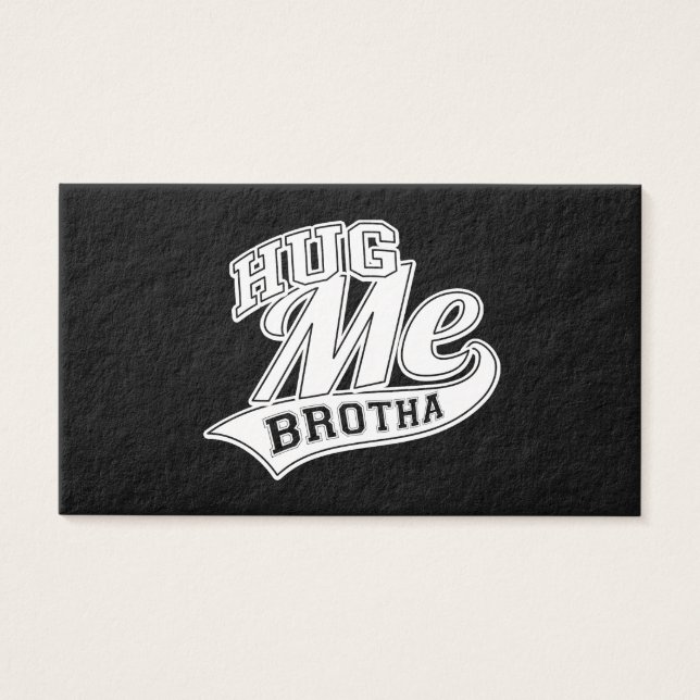 Hug Me Brotha on Black Visitkort (Framsidan)