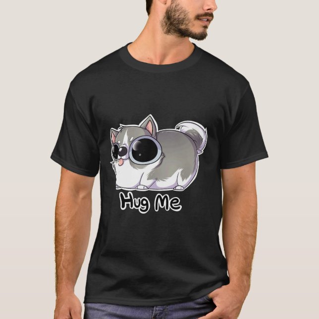 Hug Me Husky T Shirt (Framsida)