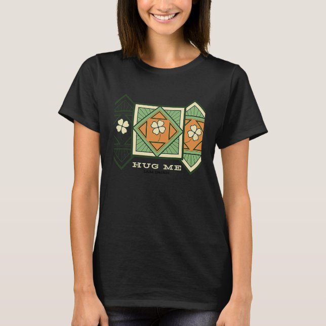 HUG ME IAM IRISH T SHIRT (Framsida)