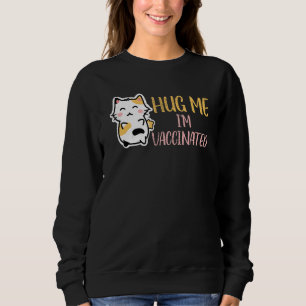 Hug me Im Vaccinerat vaccin Pro Vax Cute Cat T Shirt